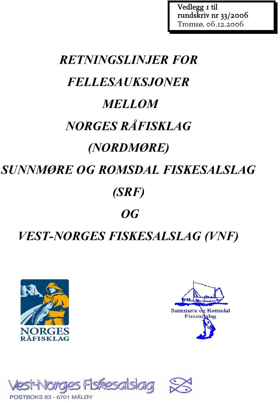 NORGES RÅFISKLAG (NORDMØRE) SUNNMØRE OG ROMSDAL