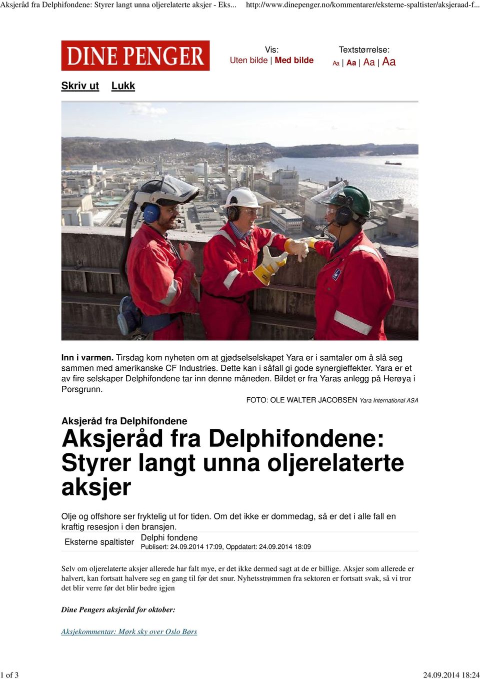 Yara er et av fire selskaper Delphifondene tar inn denne måneden. Bildet er fra Yaras anlegg på Herøya i Porsgrunn.