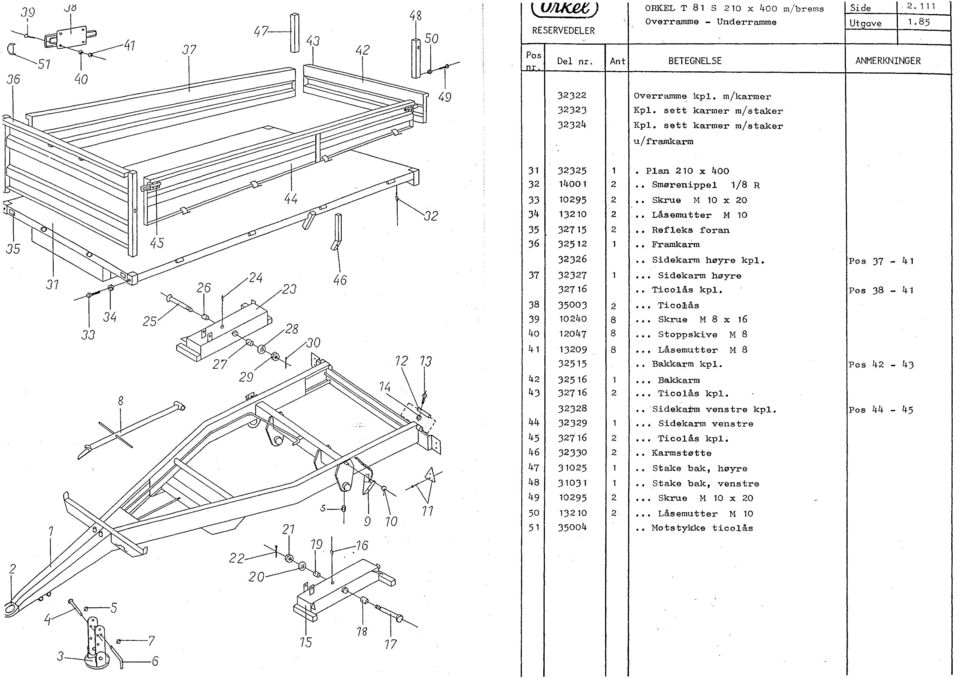 37-37 337 Sidekarm høyre 376 o Ticolås kpl. 38 -.. 3 5 8 38 35003. TicoJlås 39 00 8 Skrue M 8 x 6 0 07 8 o stopp skive M 8 309 8 Låsemutter M 8 355 Bakkarm kpl. - 3 356 Bakkarm 3 376 Ticolås kpl.