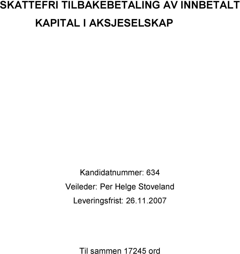 634 Veileder: Per Helge Stoveland