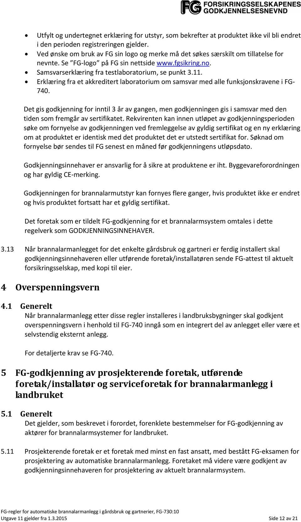 Erklæring fra et akkreditert laboratorium om samsvar med alle funksjonskravene i FG- 740.