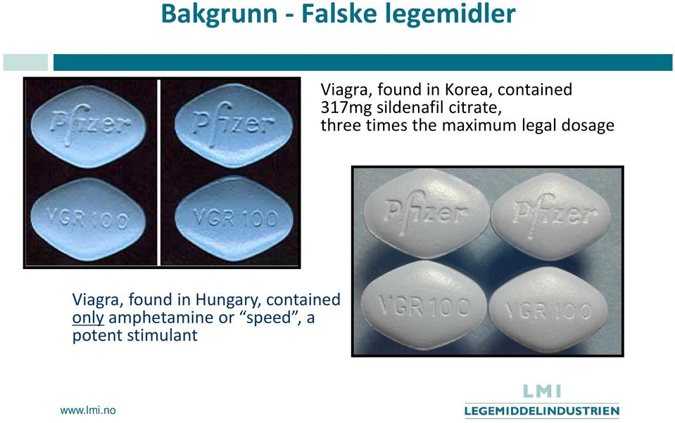 maximum legal dosage Viagra, found in Hungary,