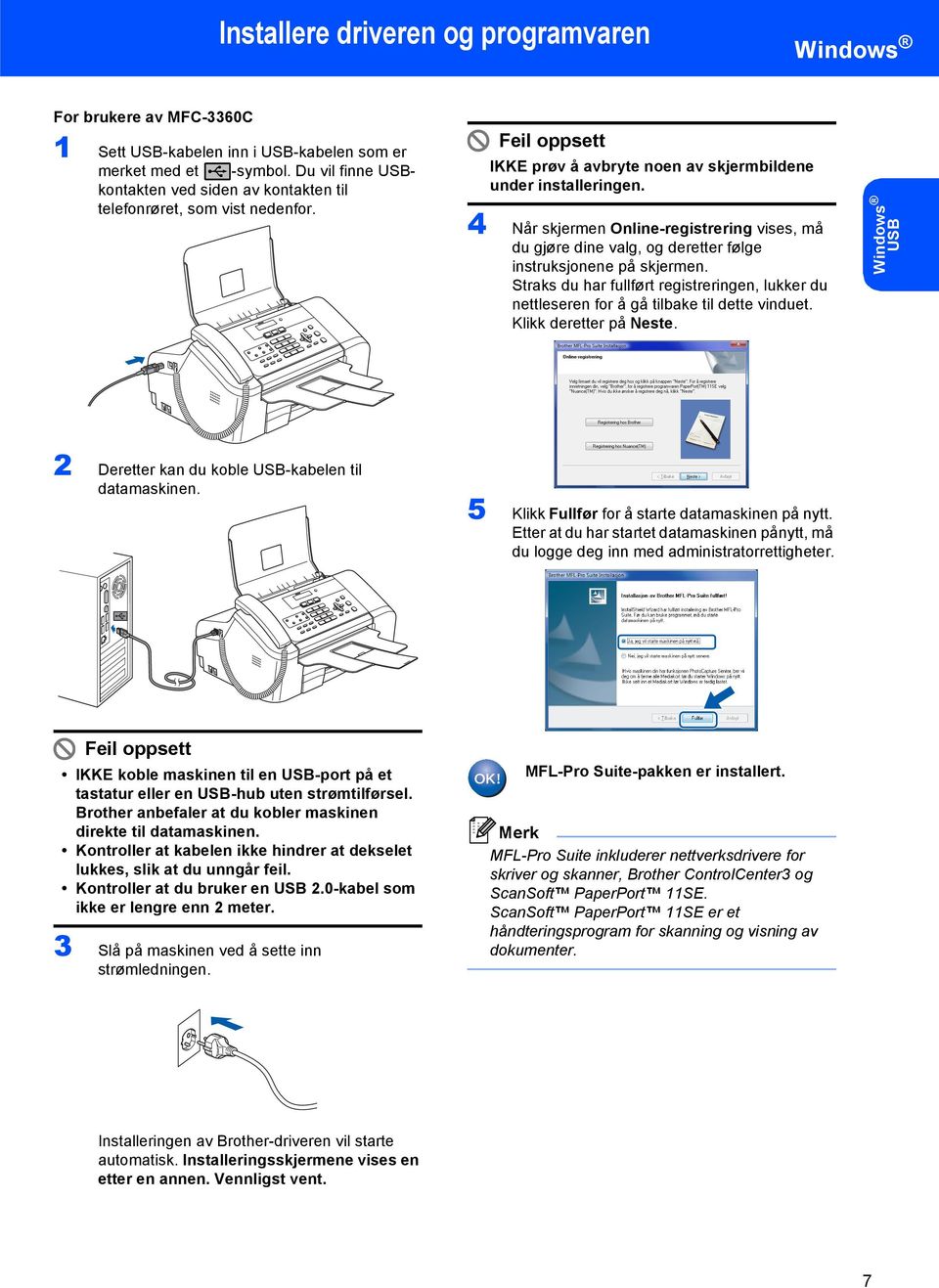 4 Når skjermen Online-registrering vises, må du gjøre dine valg, og deretter følge instruksjonene på skjermen.