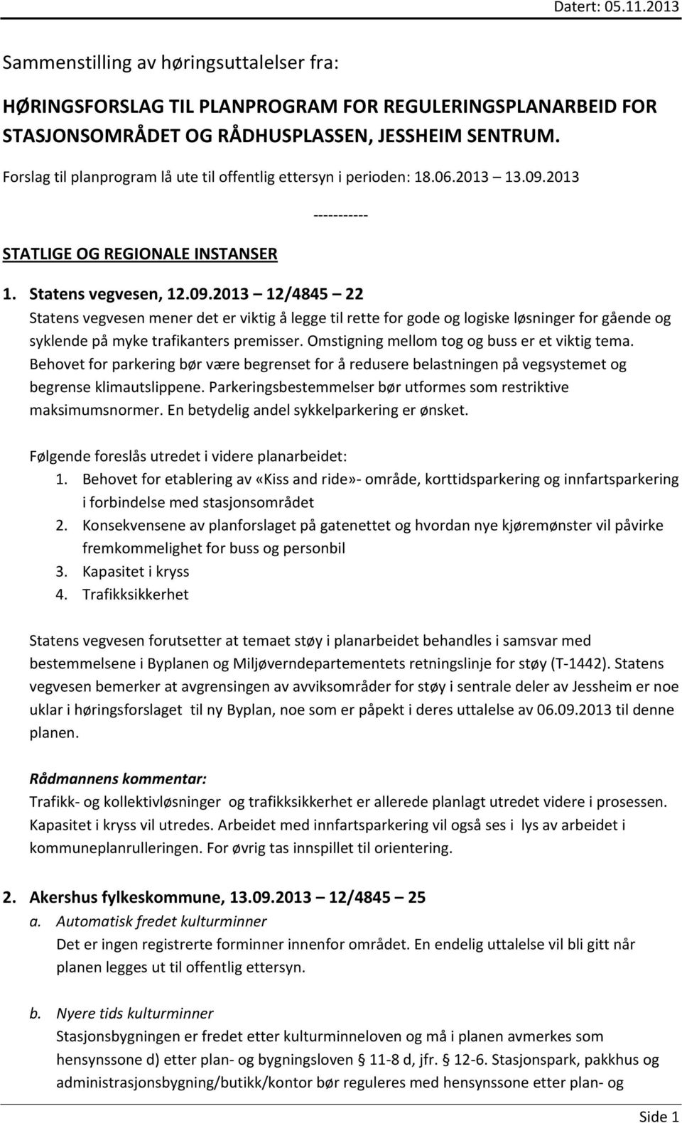 2013 STATLIGE OG REGIONALE INSTANSER ----------- 1. Statens vegvesen, 12.09.