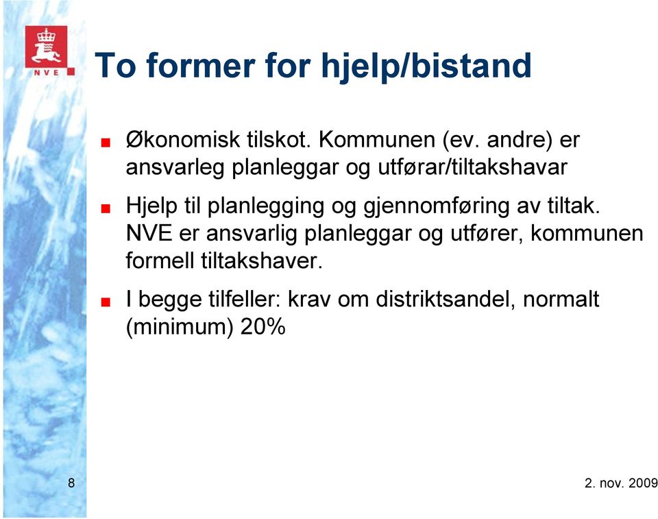 planlegging og gjennomføring av tiltak.