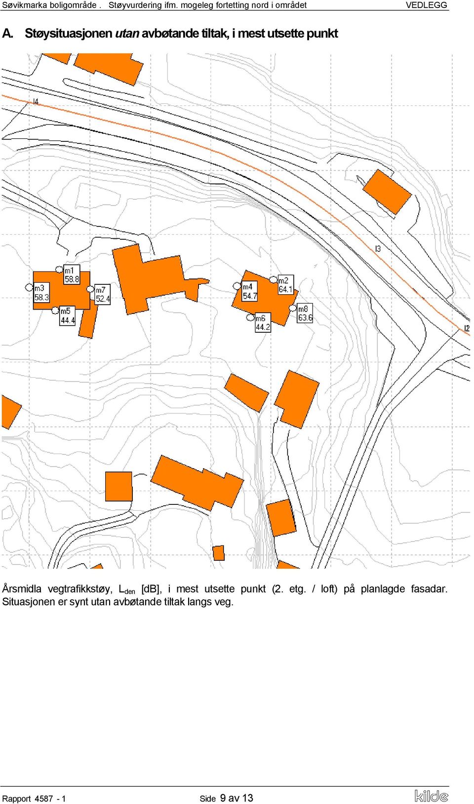 Årsmidla vegtrafikkstøy, L den [db], i mest utsette punkt (2.