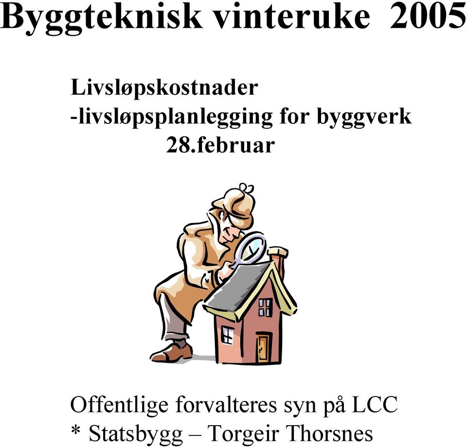 -livsløpsplanlegging for byggverk 28.