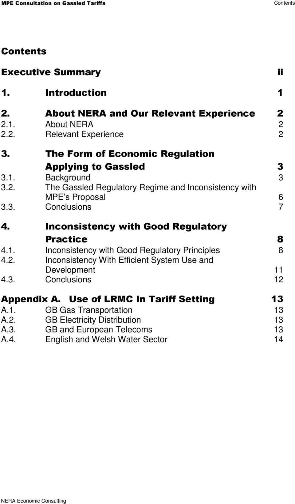 Inconsistency with Good Regulatory Practice 8 4.1. Inconsistency with Good Regulatory Principles 8 4.2. Inconsistency With Efficient System Use and Development 11 4.3.