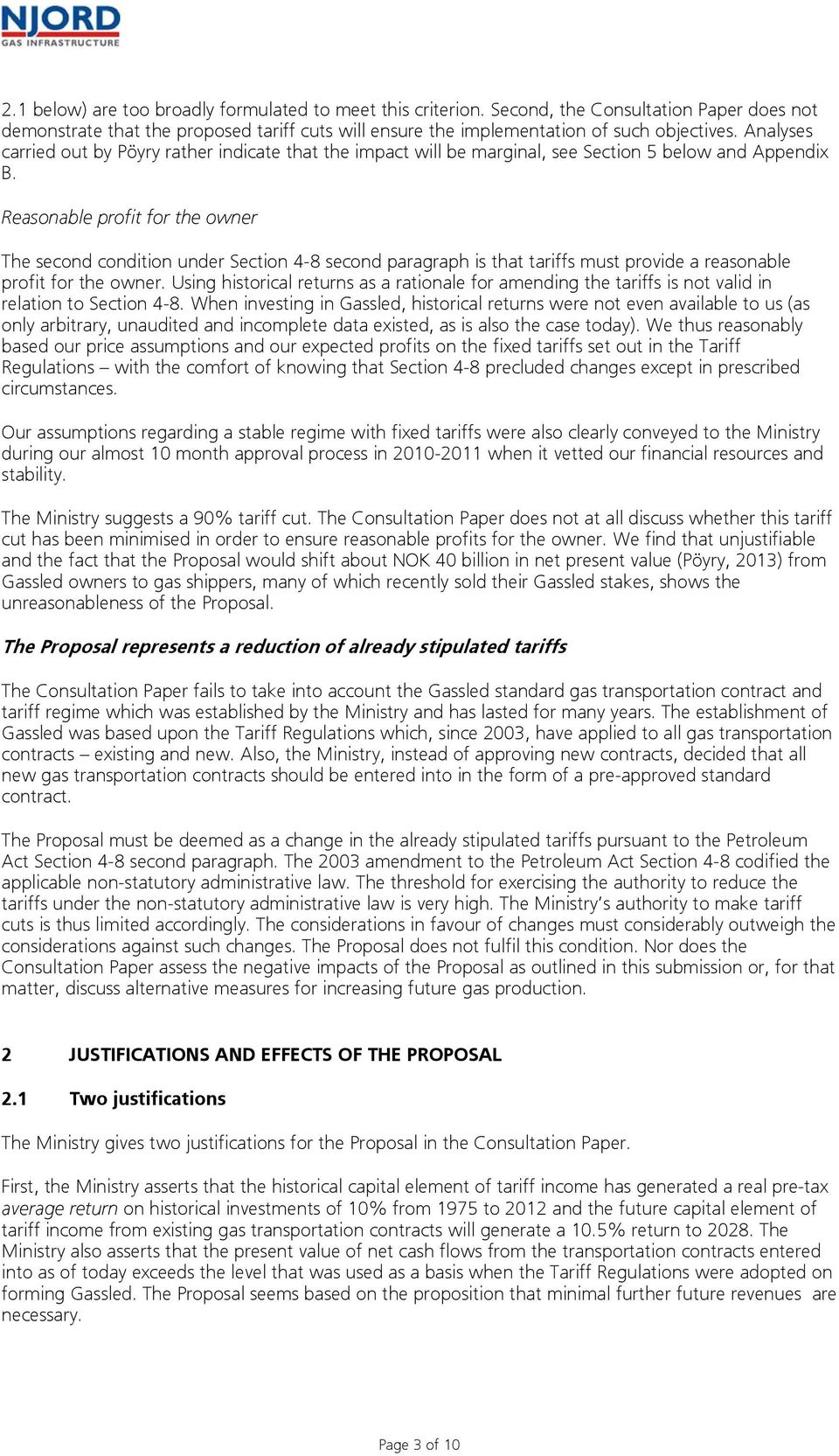 Reasonable profit for the owner The second condition under Section 4-8 second paragraph is that tariffs must provide a reasonable profit for the owner.