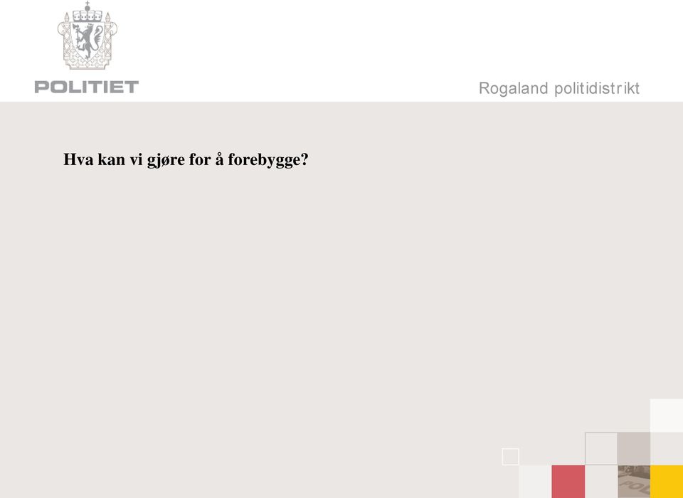 forebygge?