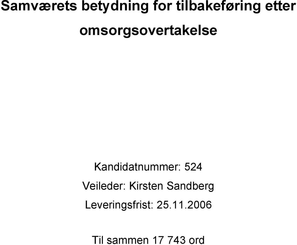 Kandidatnummer: 524 Veileder: Kirsten