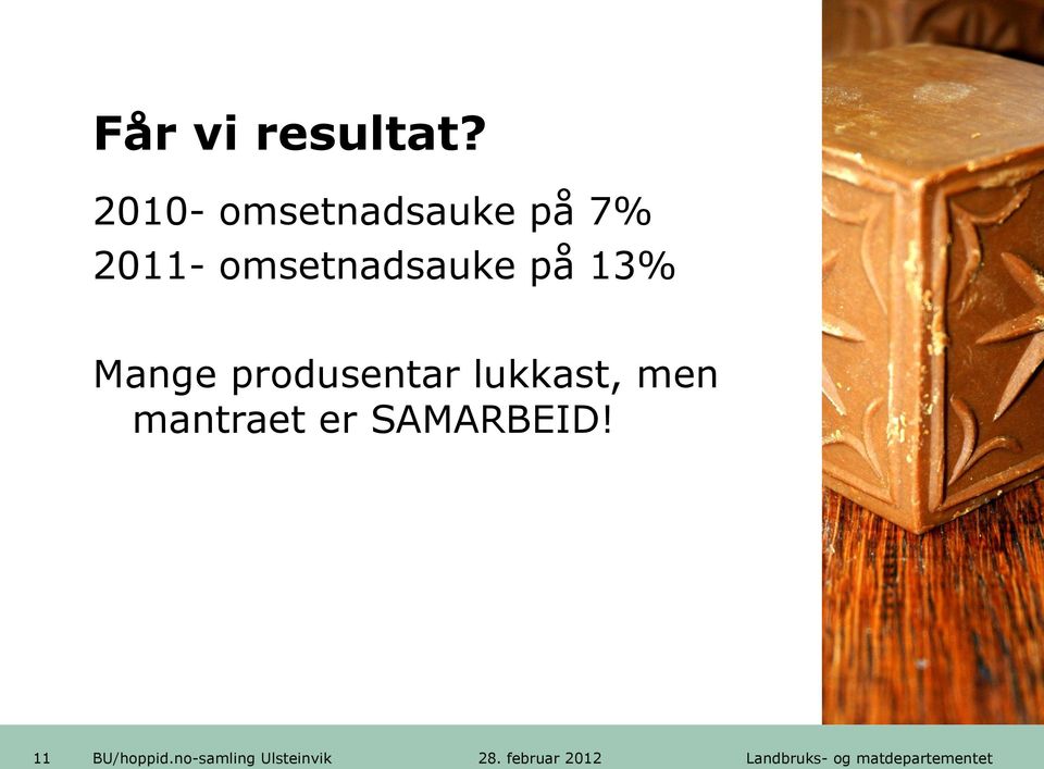 omsetnadsauke på 13% Mange