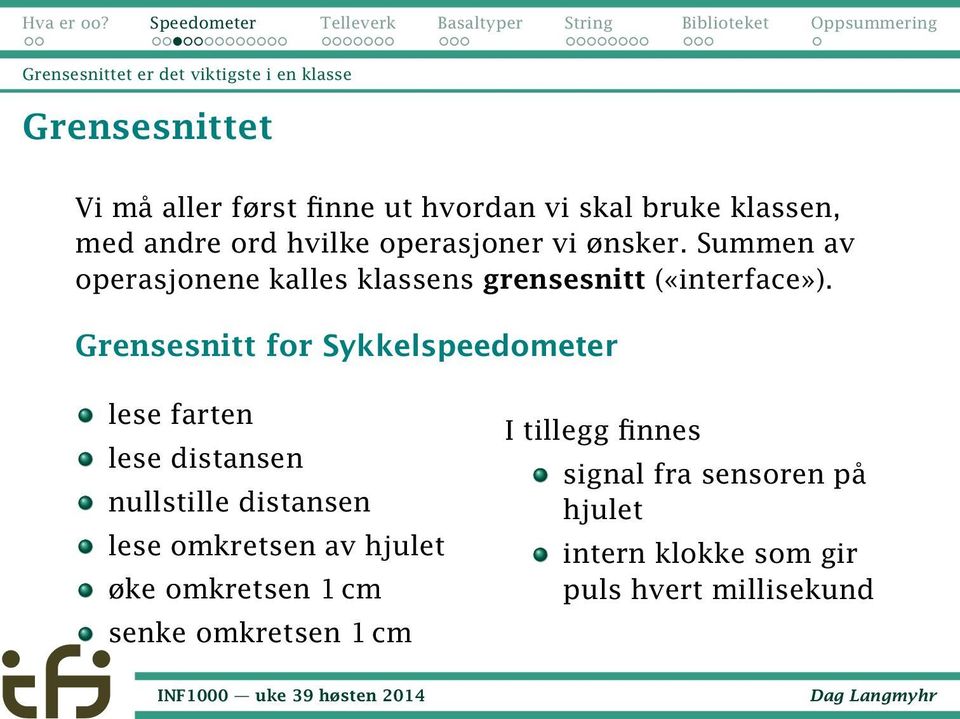 Grensesnitt for Sykkelspeedometer lese farten lese distansen nullstille distansen lese omkretsen av hjulet øke