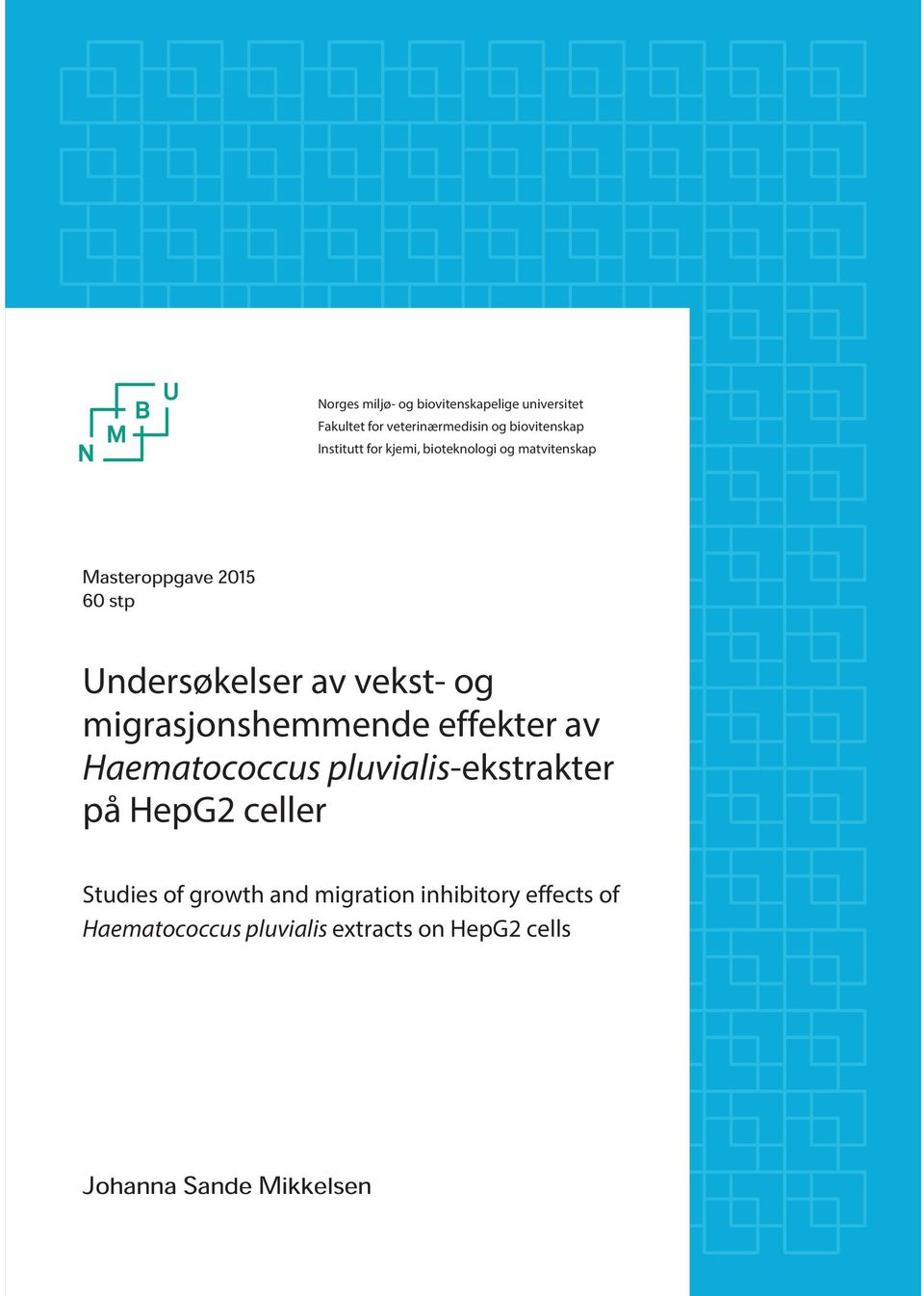 migrasjonshemmende effekter av Haematococcus pluvialis-ekstrakter på HepG2 celler Studies of growth