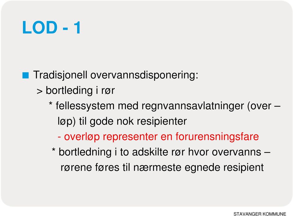 resipienter - overløp representer en forurensningsfare *