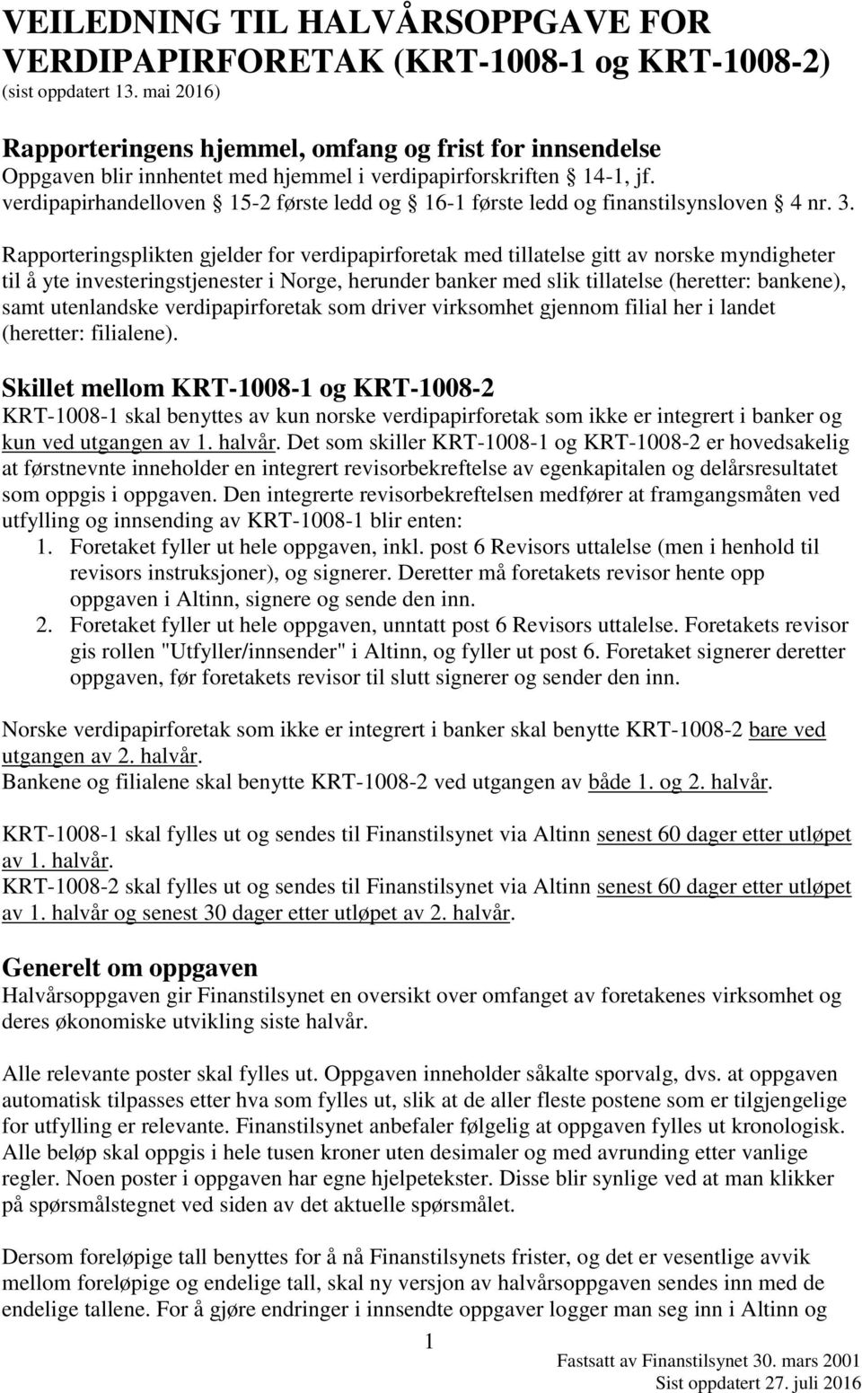 verdipapirhandelloven 15-2 første ledd 16-1 første ledd finanstilsynsloven 4 nr. 3.