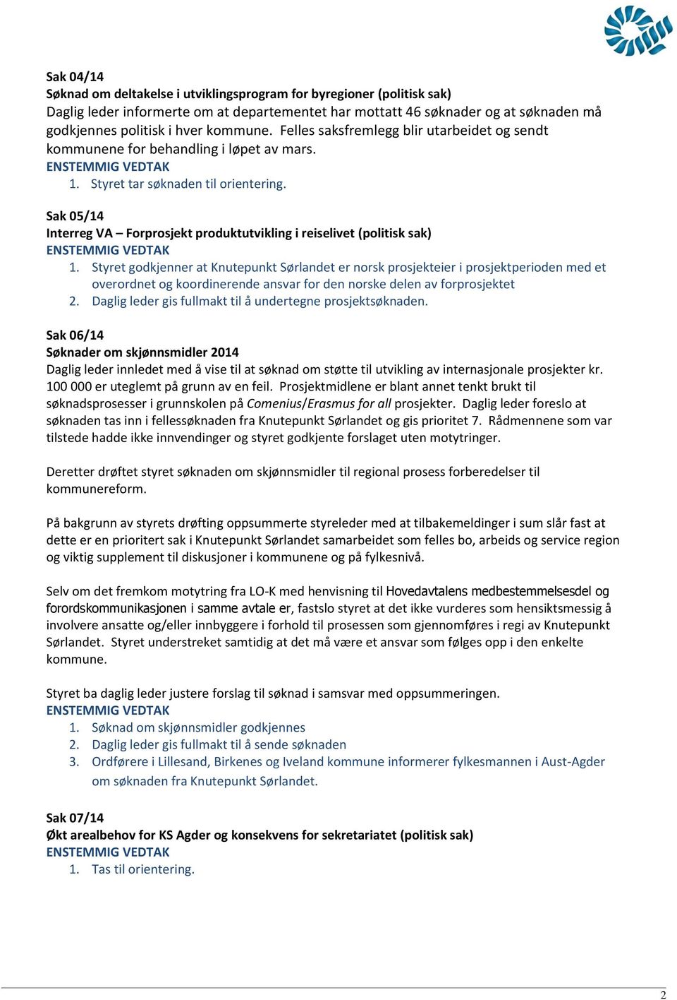 Sak 05/14 Interreg VA Forprosjekt produktutvikling i reiselivet (politisk sak) 1.