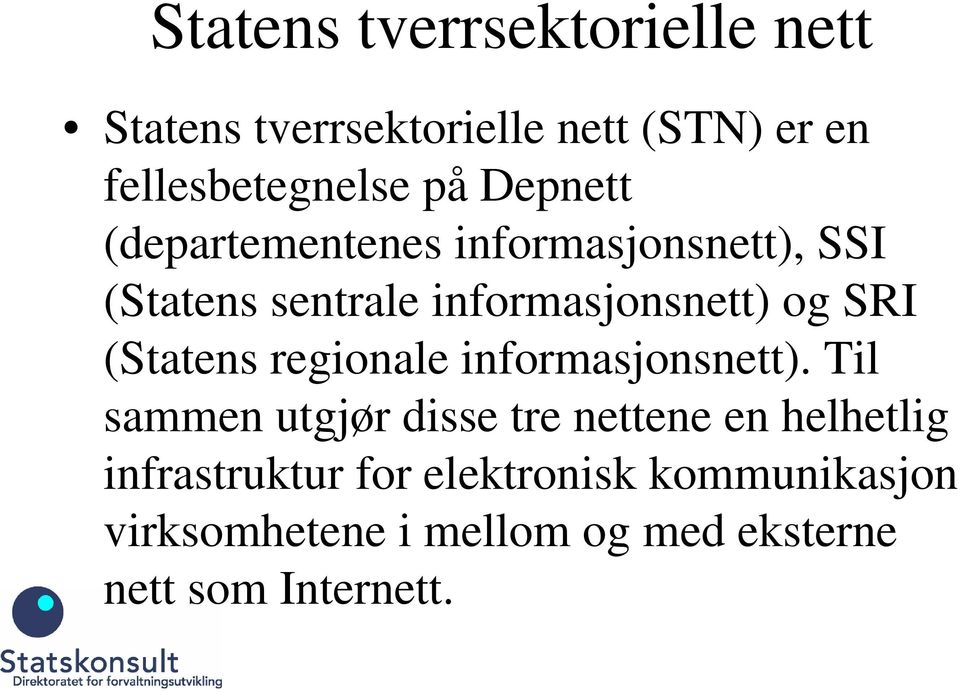 (Statens regionale informasjonsnett).