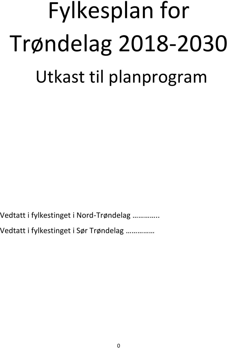 fylkestinget i Nord-Trøndelag.