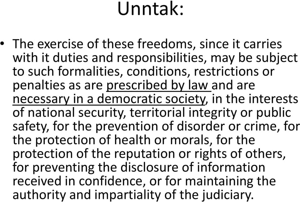 integrity or public safety, for the prevention of disorder or crime, for the protection of health or morals, for the protection of the reputation