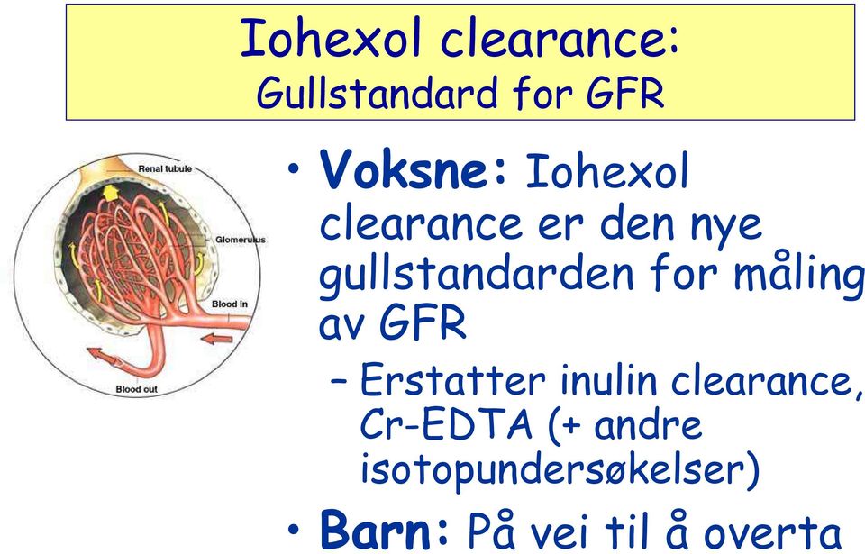 måling av GFR Erstatter inulin clearance, Cr-EDTA