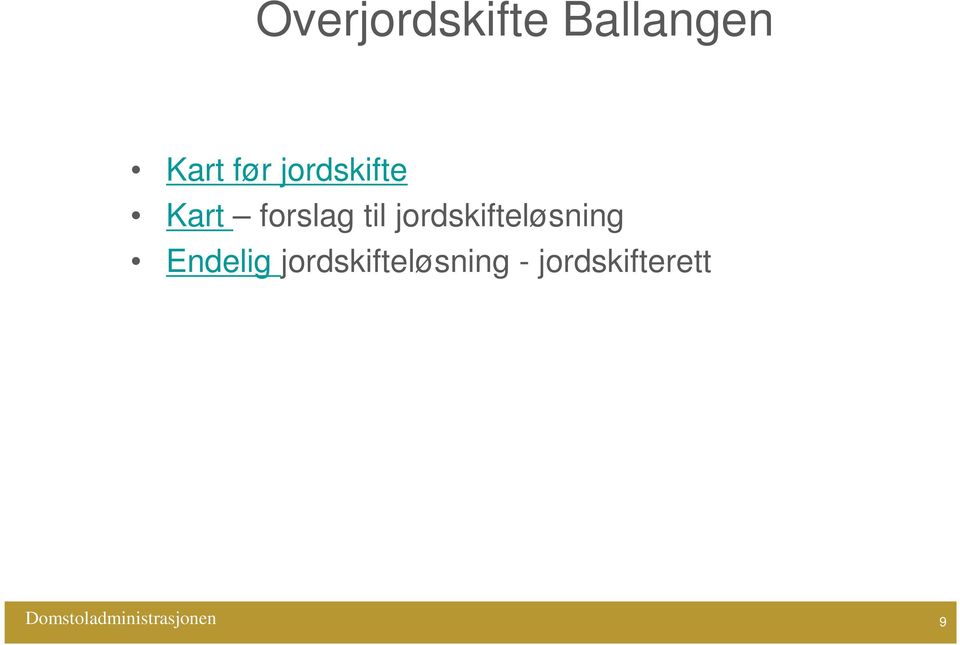 jordskifteløsning Endelig