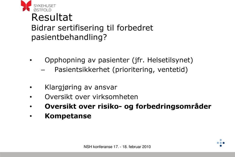 Helsetilsynet) Pasientsikkerhet (prioritering, ventetid)