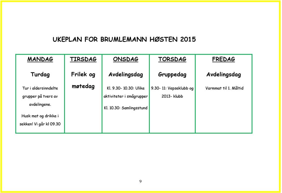 30-11: Vepseklubb og Varmmat til 1.