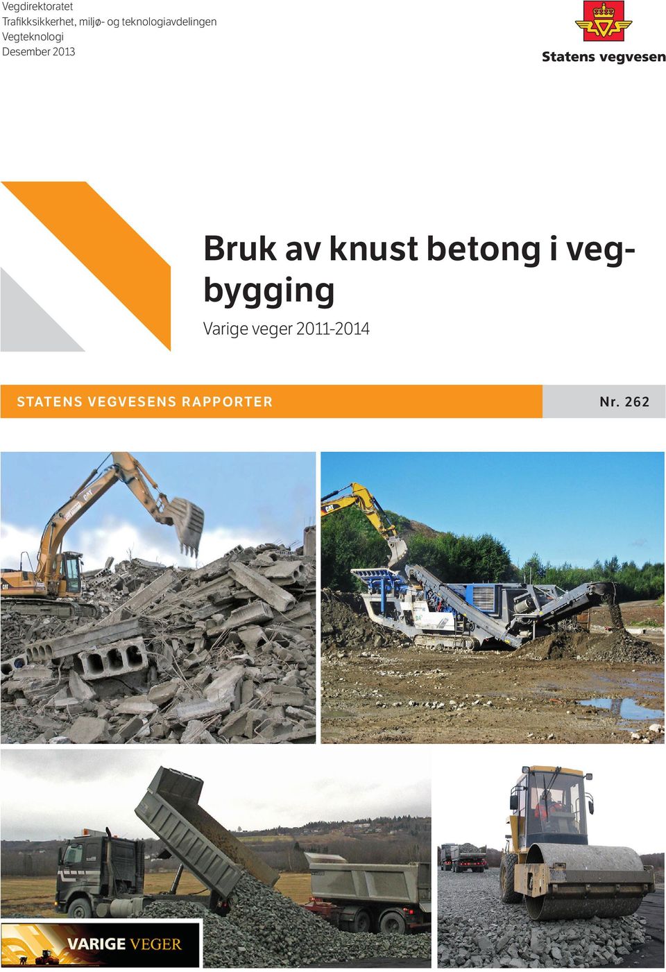 2013 Bruk av knust betong i vegbygging Varige