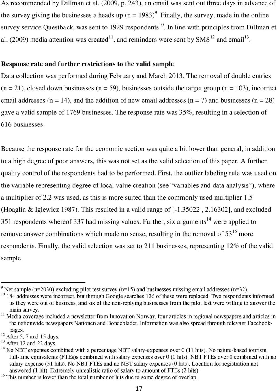 (2009) media attention was created 11, and reminders were sent by SMS 12 and email 13.