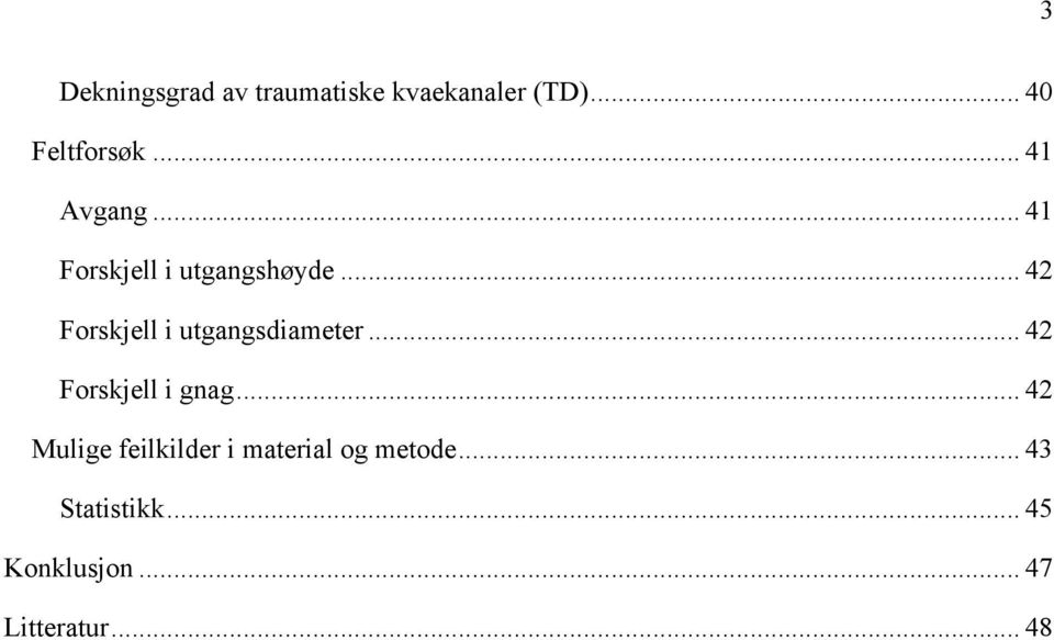 Forskjell i utgangsdiameter... 42!