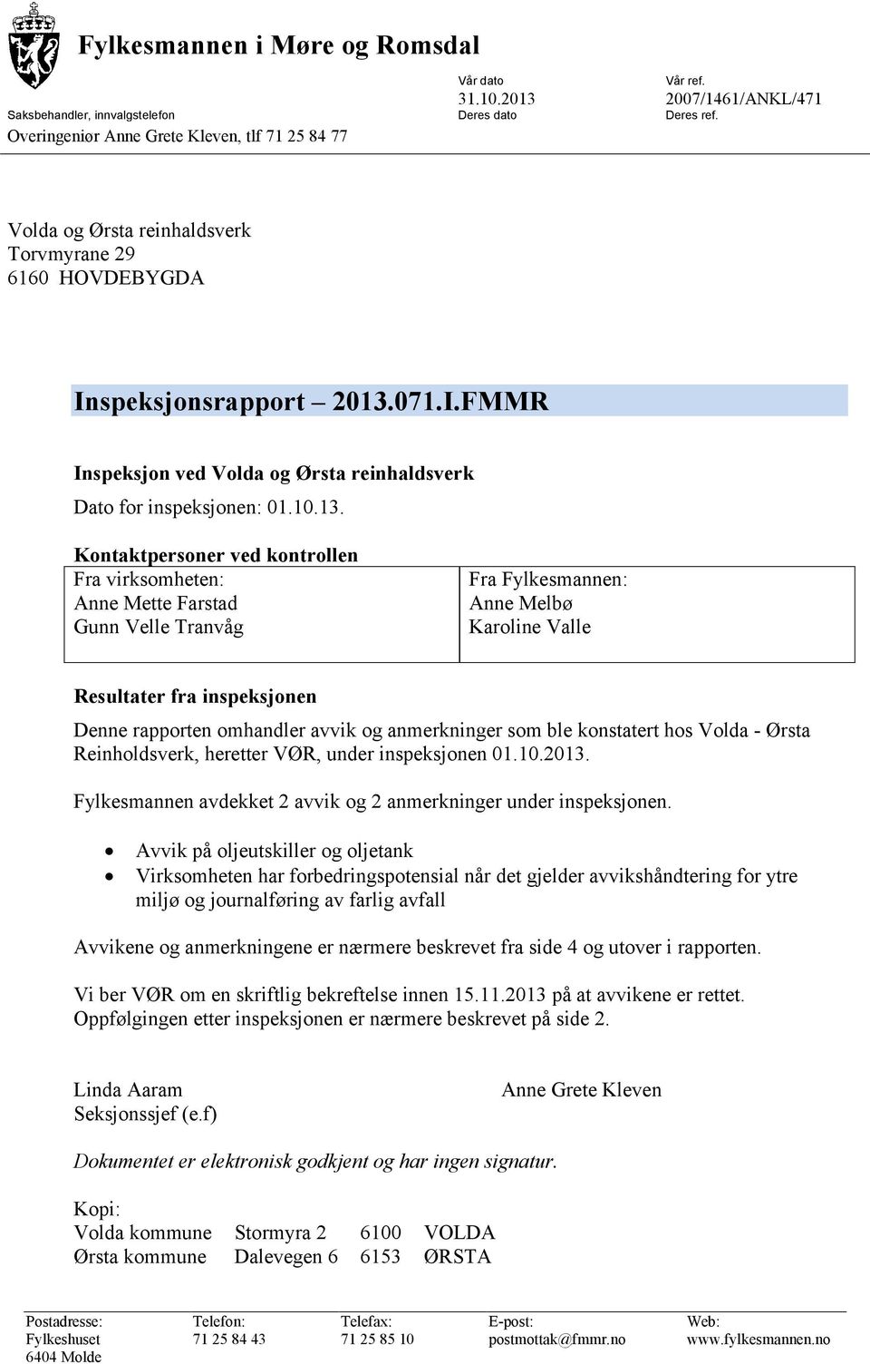 071.I.FMMR Inspeksjon ved Volda og Ørsta reinhaldsverk Dato for inspeksjonen: 01.10.13.