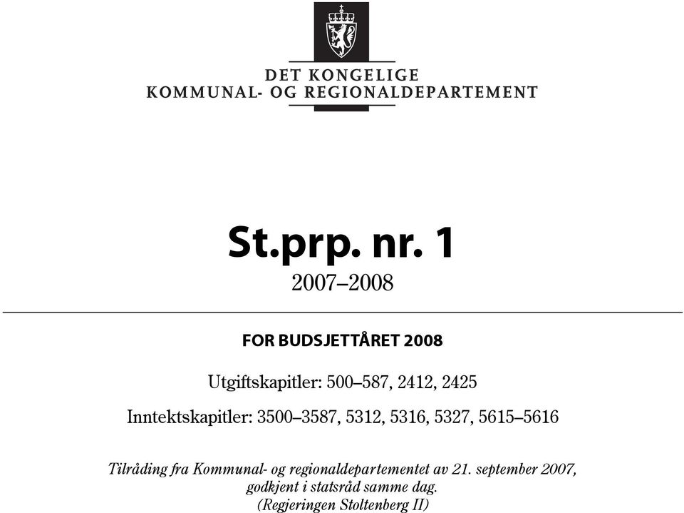 587, 2412, 2425 Inntektskapitler: 3500 3587, 5312, 5316,