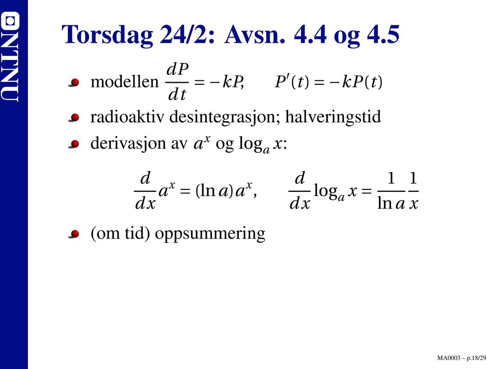 desintegrasjon; halveringstid derivasjon av a x og log