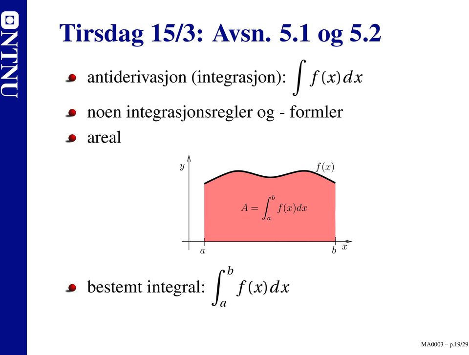 integrasjonsregler og - formler areal y f(x)