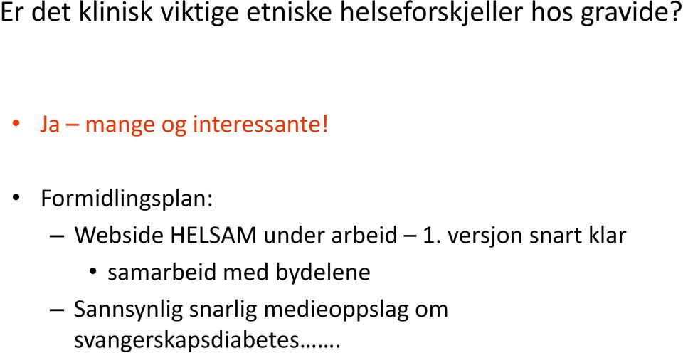 Formidlingsplan: Webside HELSAM under arbeid 1.