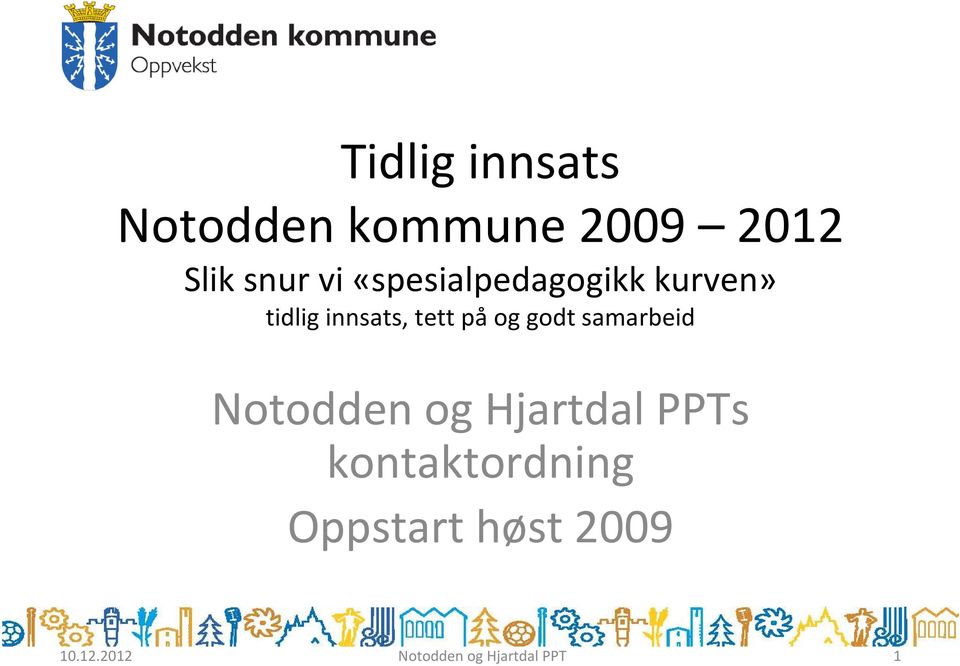 innsats, tett på og godt samarbeid Notodden og