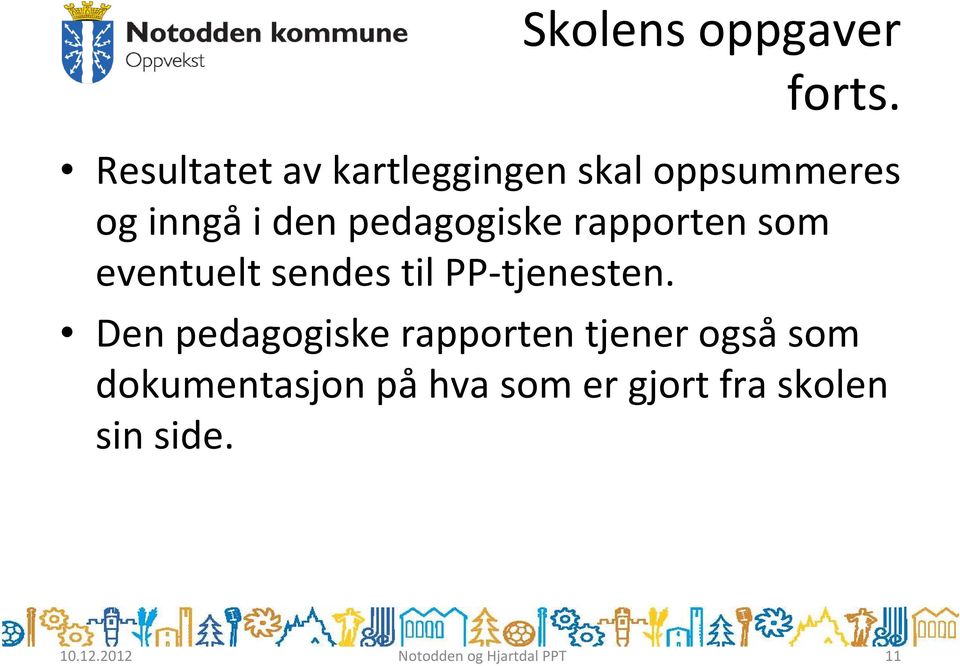 pedagogiske rapporten som eventuelt sendes til PP-tjenesten.