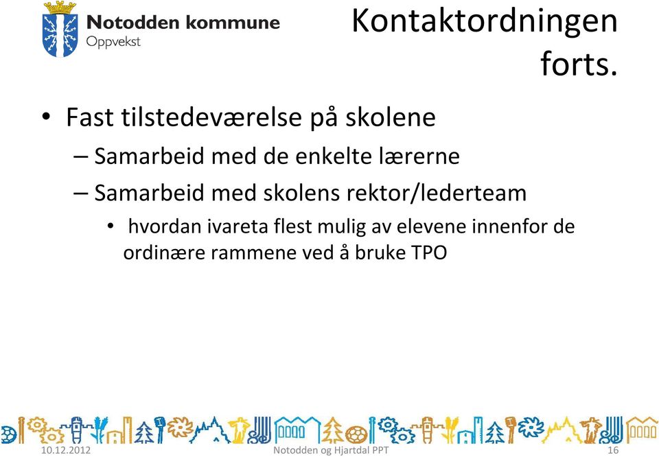 skolens rektor/lederteam hvordan ivareta flest mulig