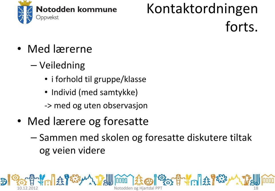 lærere og foresatte Kontaktordningen forts.