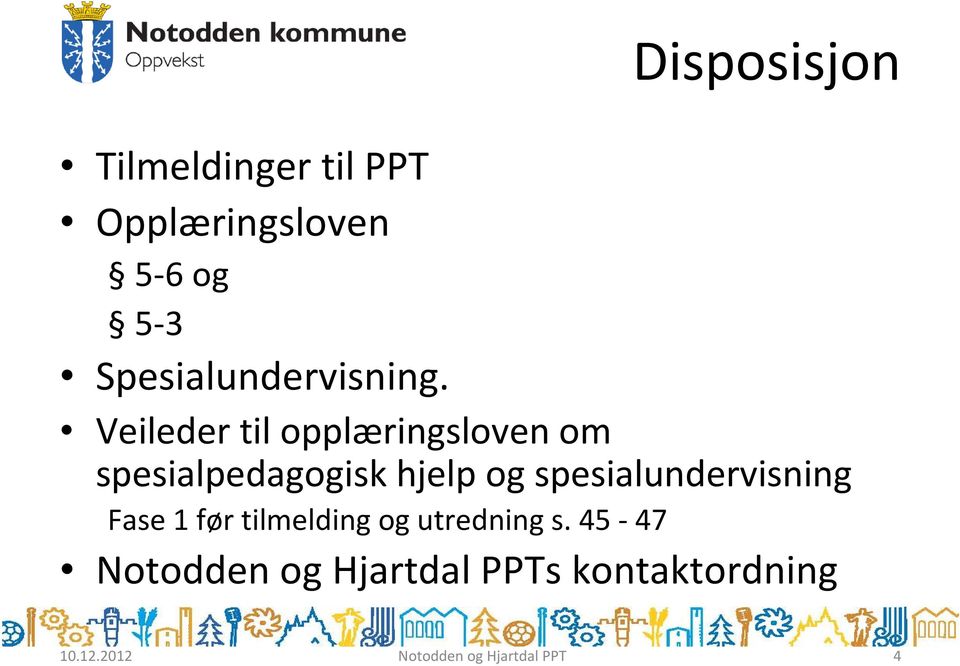 Veileder til opplæringsloven om spesialpedagogisk hjelp og