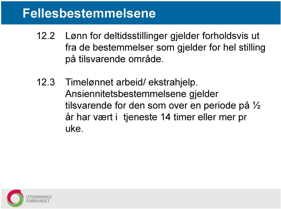 3 Timelønnet arbeid/ ekstrahjelp.