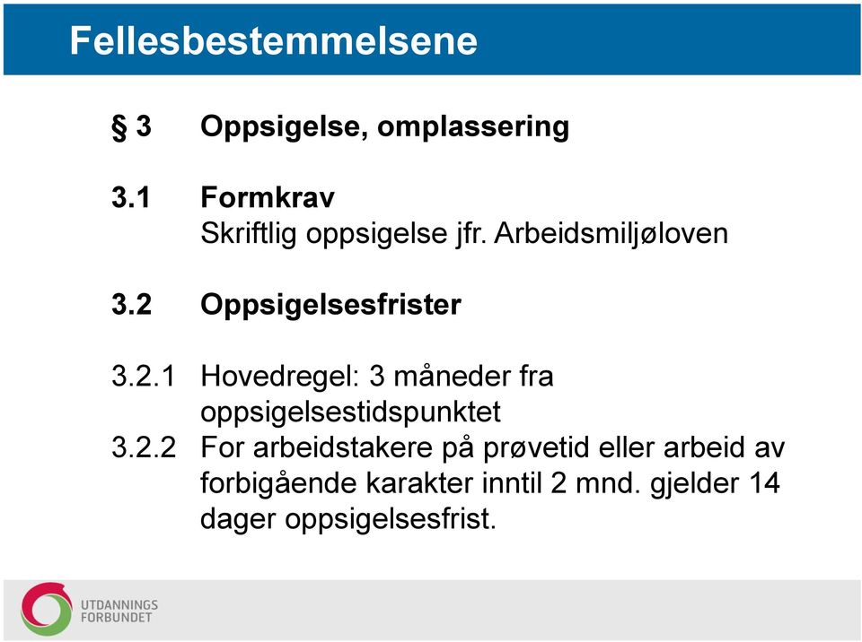 Oppsigelsesfrister 3.2.