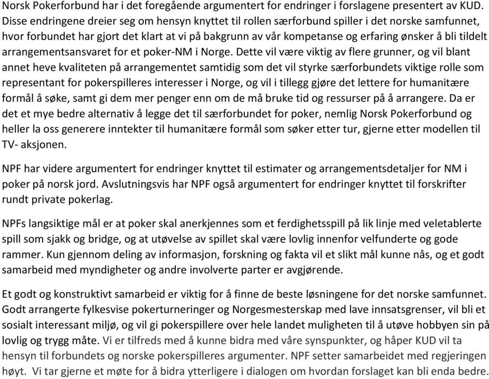 tildelt arrangementsansvaret for et poker-nm i Norge.