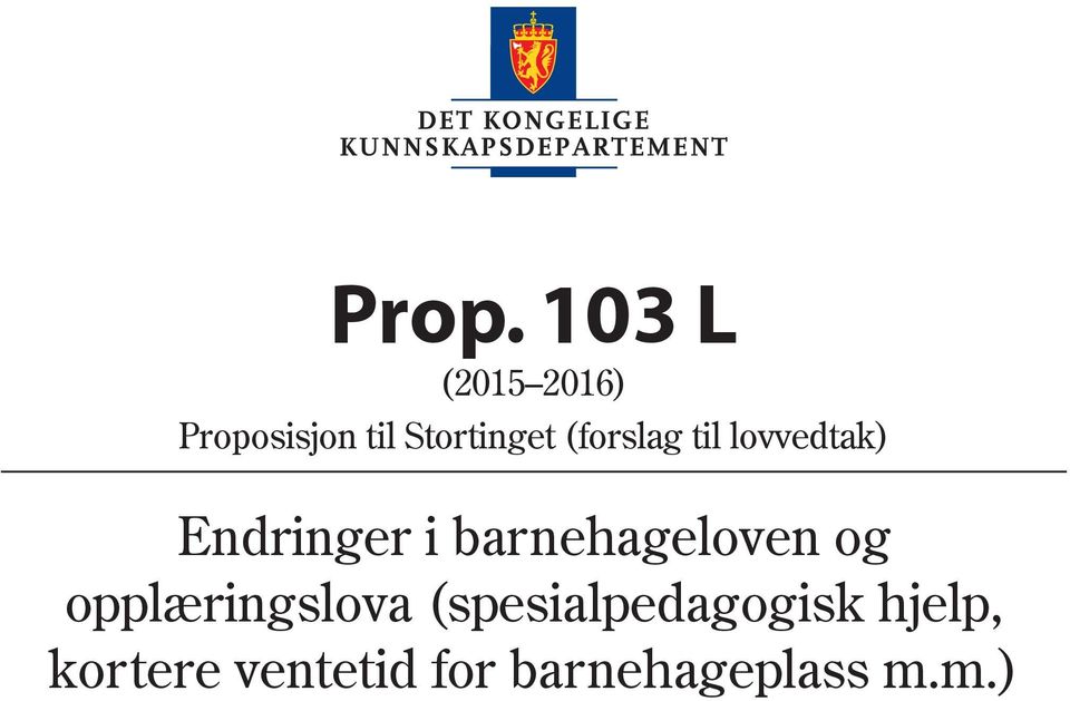 barnehageloven og opplæringslova