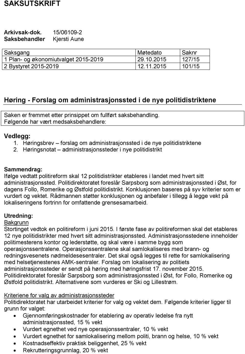 Høringsbrev forslag om administrasjonssted i de nye politidistriktene 2.