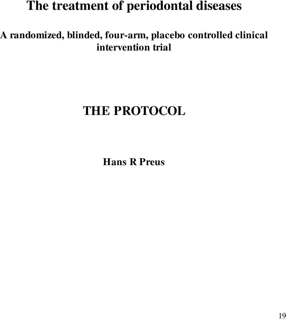 four-arm, placebo controlled