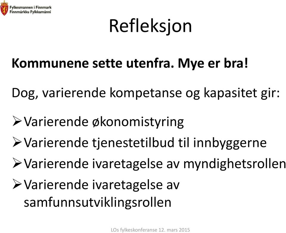 økonomistyring Varierende tjenestetilbud til innbyggerne