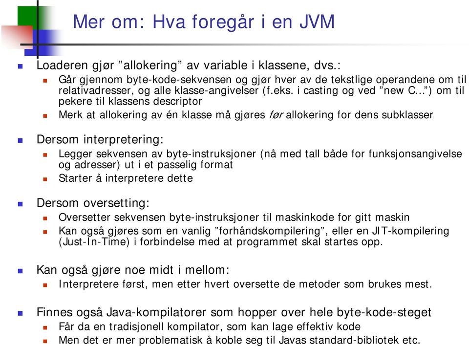 lige operandene om til relativadresser, og alle klasse-angivelser (f.eks.