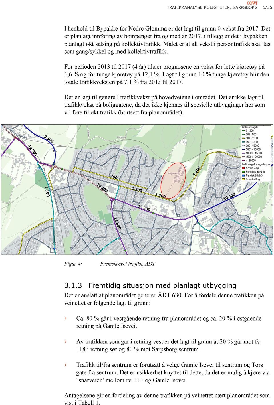 Målet er at all vekst i persontrafikk skal tas som gang/sykkel og med kollektivtrafikk.